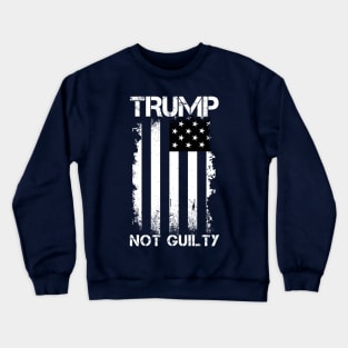 Trump Not Guilty, Free Trump, I stand with Trump. Crewneck Sweatshirt